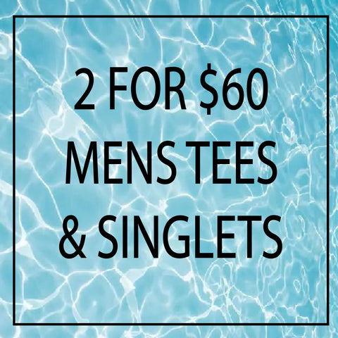 2 for $60 Mens Tees and Singlets